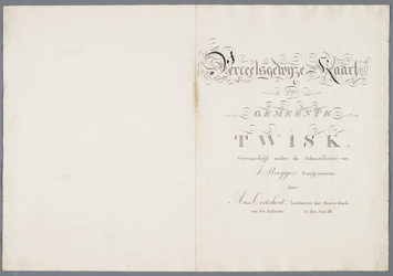 5g2 Perceelsgewijze Kaart der gemeente Twisk : Vervaardigd onder de Administratie van J. Bregger burgemeester, 1826